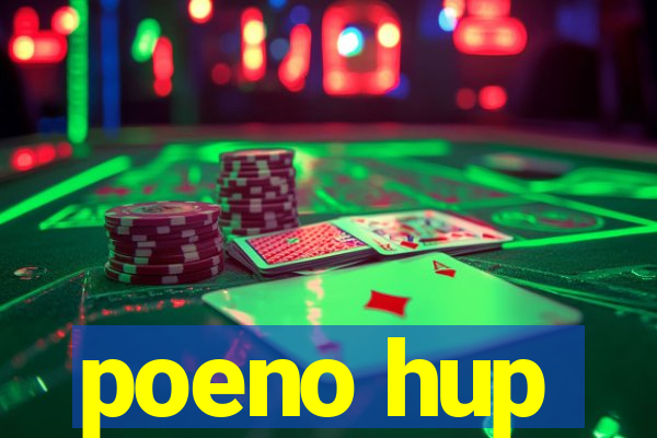 poeno hup