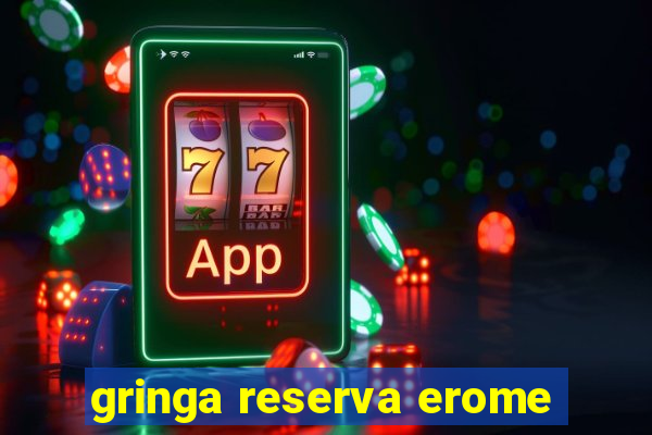 gringa reserva erome