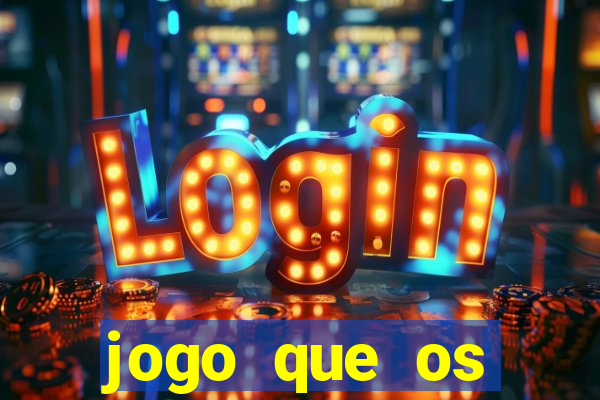 jogo que os famosos jogam para ganhar dinheiro