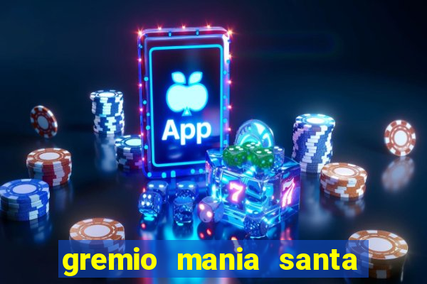 gremio mania santa cruz do sul