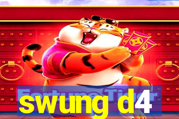 swung d4