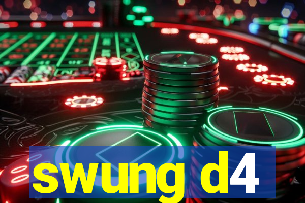swung d4