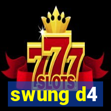 swung d4