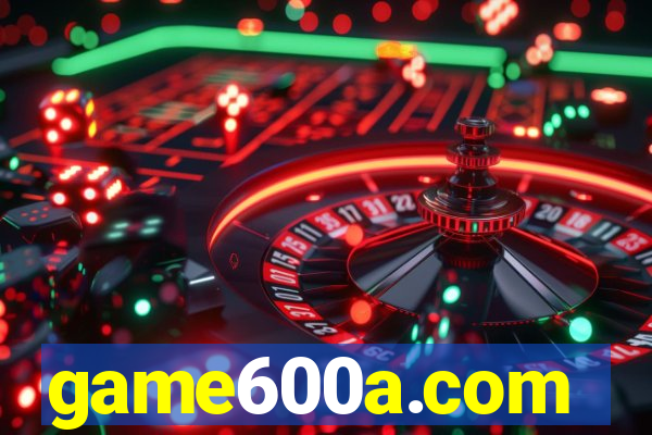 game600a.com