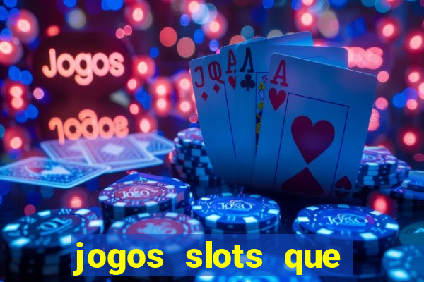 jogos slots que pagam no cadastro