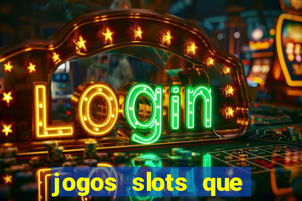jogos slots que pagam no cadastro