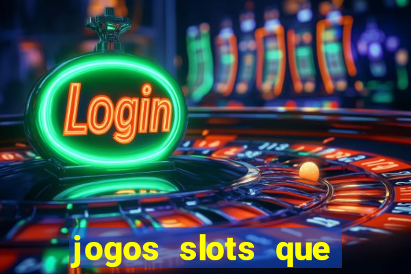 jogos slots que pagam no cadastro