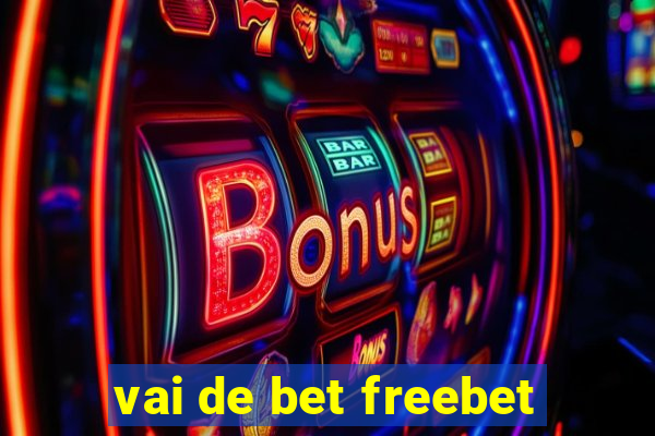 vai de bet freebet
