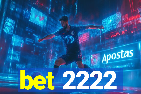 bet 2222