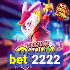 bet 2222