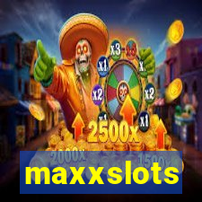 maxxslots