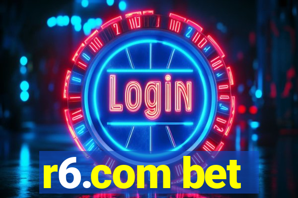 r6.com bet