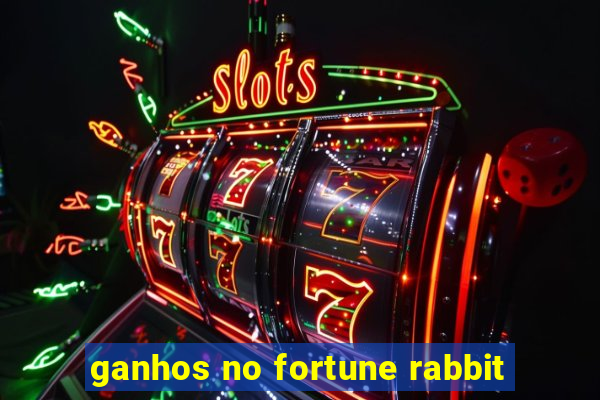 ganhos no fortune rabbit