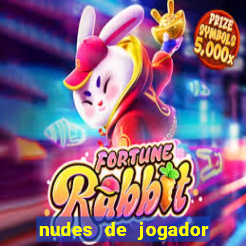 nudes de jogador de futebol