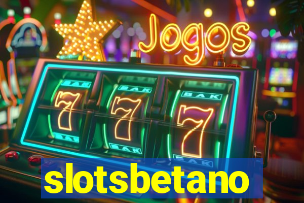 slotsbetano