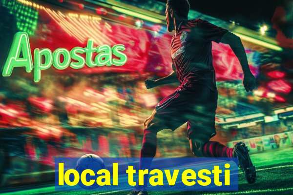 local travesti