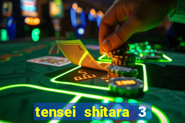 tensei shitara 3 temporada dublado