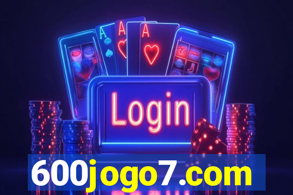 600jogo7.com