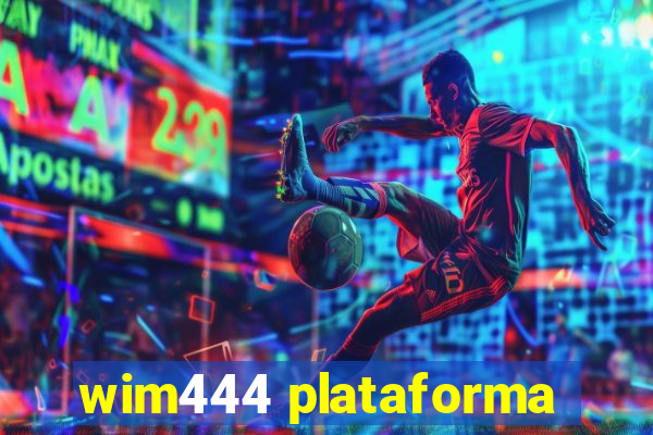 wim444 plataforma