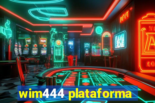 wim444 plataforma