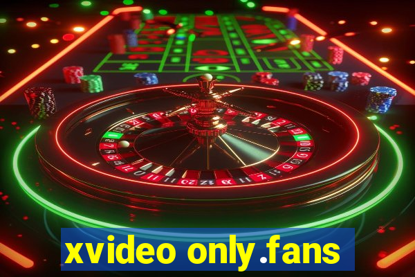 xvideo only.fans