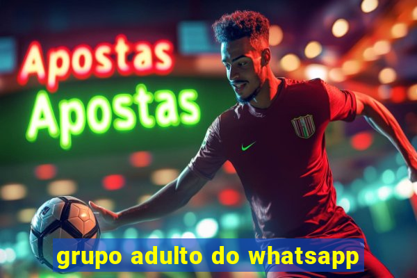 grupo adulto do whatsapp