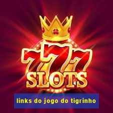links do jogo do tigrinho