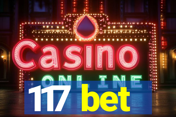 117 bet