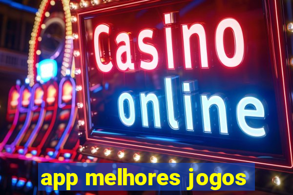 app melhores jogos