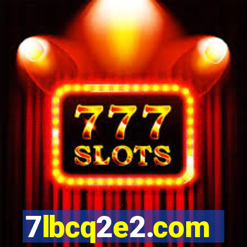 7lbcq2e2.com