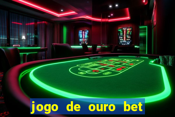 jogo de ouro bet código promocional