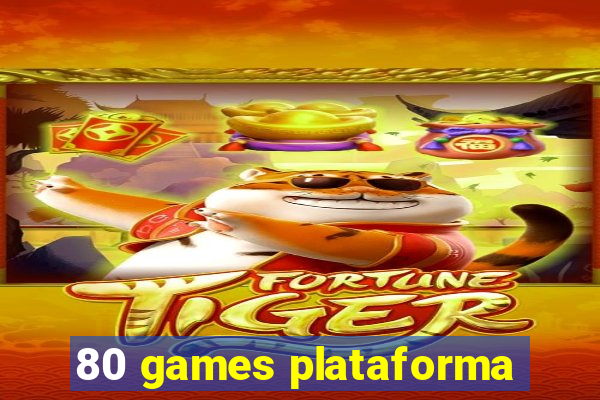 80 games plataforma