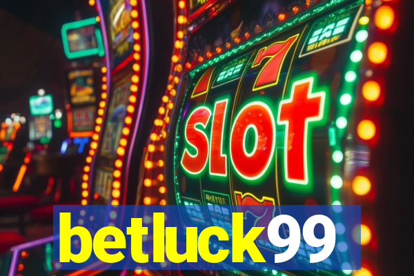 betluck99