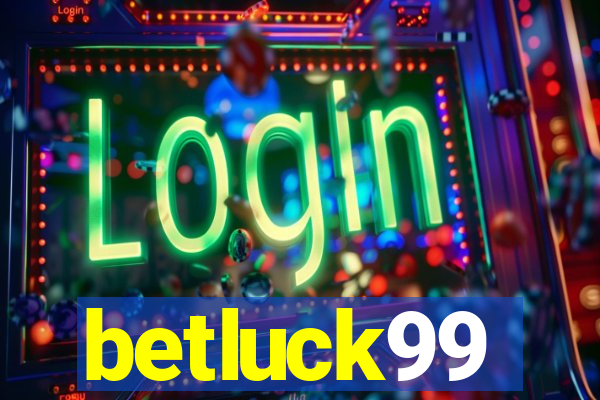 betluck99