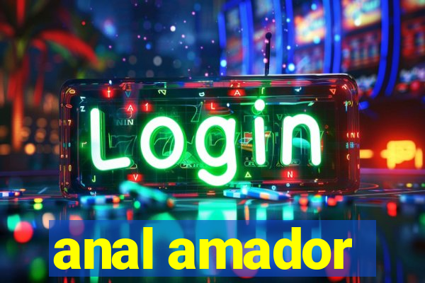 anal amador