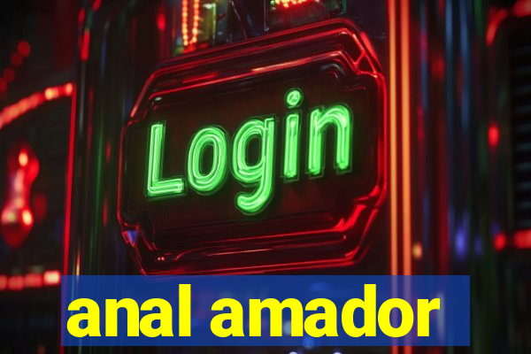 anal amador