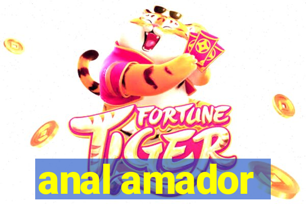 anal amador