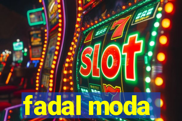 fadal moda