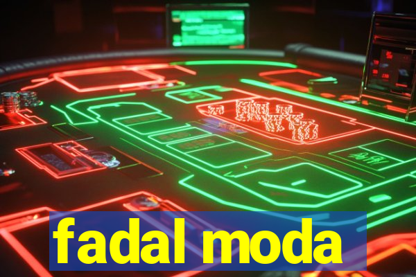 fadal moda