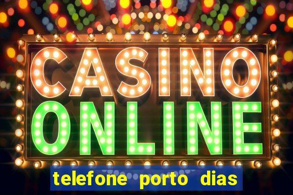 telefone porto dias marcar consulta
