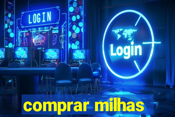 comprar milhas