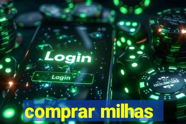 comprar milhas