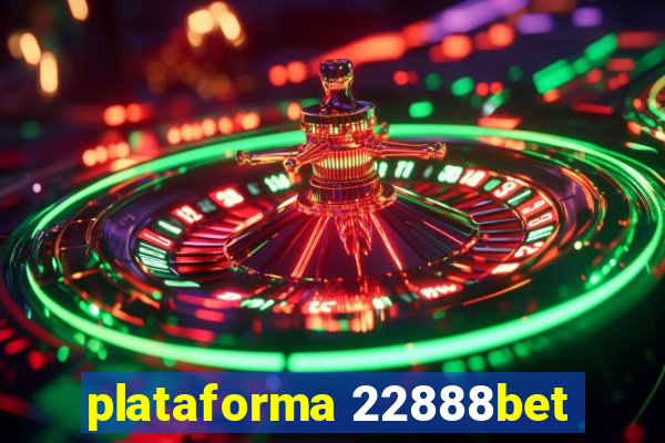 plataforma 22888bet
