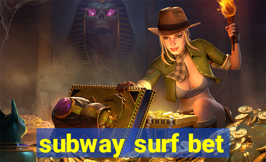 subway surf bet