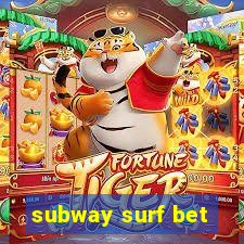 subway surf bet