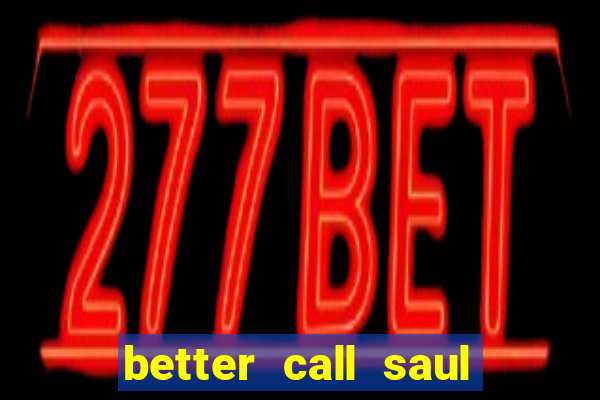 better call saul employee training