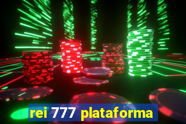 rei 777 plataforma