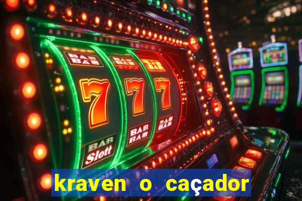 kraven o caçador filme completo dublado pobreflix