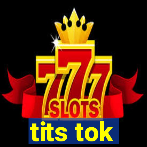 tits tok
