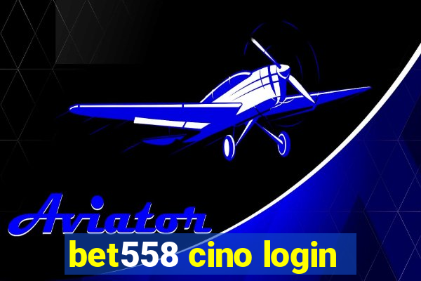 bet558 cino login